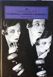 Fitzrovia: London&#39;s Bohemia (Michael Bakewell)