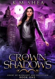 Crown of Shadows (K.M. Shea)