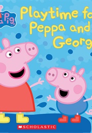 Play Time for Peppa and George (Meredith Rusu, Eone)