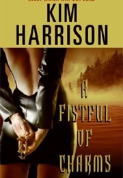 A Fistful of Charms (Kim Harrison)