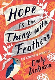 Hope Is the Thing With Feathers (Emily Dickinson)