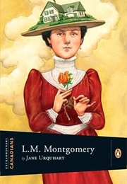 L.M. Montgomery (Jane Urquhart)