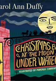 Christmas Eve at the Moon Under Water (Carol Ann Duffy)