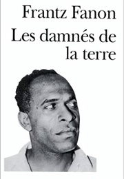 Les Damnes De La Terre (Frantz Fanon)