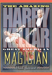 The Amazing Harry Kellar: Great American Magician (Gail Jarrow)