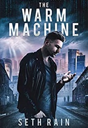 The Warm Machine (Seth Rain)