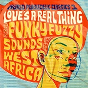 Various Artists - World Psychedelic Classics 3: Love&#39;s a Real Thing