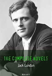 Jack London: The Complete Novels (Jack London)