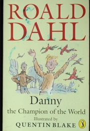 Danny the Champion of the World (Roald Dahl)