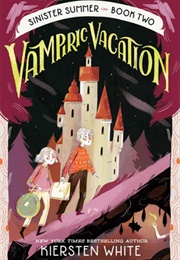 Vampiric Vacation (Kiersten White)