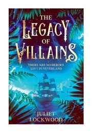 The Legacy of Villains (Juliet Lockwood)