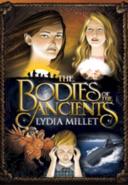 The Bodies of the Ancients (Lydia Millet)