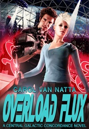 Overload Flux (Carol Van Natta)