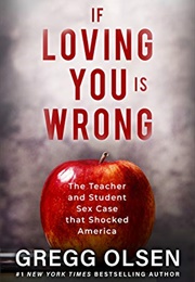 If Loving You Is Wrong (Gregg Olsen)