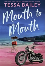 Mouth to Mouth (Tessa Bailey)