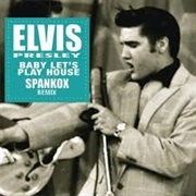 Baby, Let&#39;s Play House- Elvis Presley