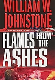 Flames in the Ashes (William W. Johnstone)