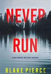 Never Run (Blake Pierce)