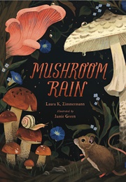 Mushroom Rain (Laura K. Zimmermann)