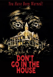 Don&#39;t Go in the House (1979)