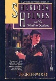 Sherlock Holmes and the Thistle of Scotland (L.B. Greenwood)