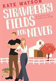 Strawberry Fields for Never (Kate Watson)