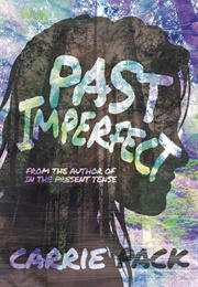 Past Imperfect (Carrie Pack)