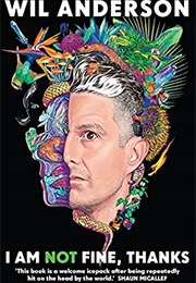 I Am Not Fine, Thanks (Wil Anderson)