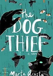 The Dog Thief (Marta Acosta)