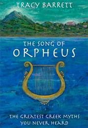 The Song of Orpheus (Tracy Barrett)