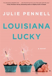 Louisiana Lucky (Julie Pennell)