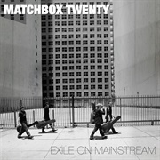 Matchbox 20 - Exile From Mainstream