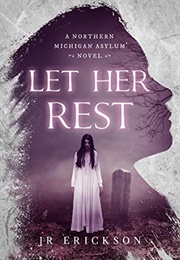 Let Her Rest (J.R. Erickson)