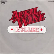 Roller - April Wine