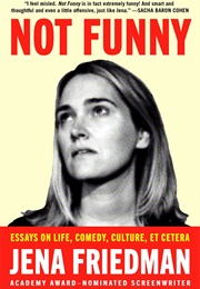 Not Funny (Jena Friedman)