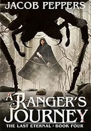 A Ranger&#39;s Journey (Jacob Peppers)