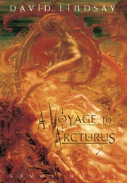 A Voyage to Arcturus (David Lindsay)