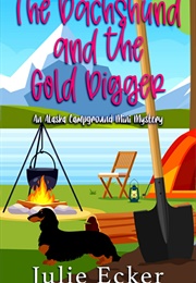 The Dachshund and the Gold Digger (Julie Ecker)