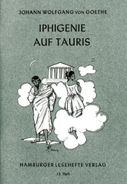 Iphigenie Auf Tauris / Iphigenia in Tauris (Johann Wolfgang Von Goethe)