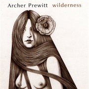 Archer Prewitt - Wilderness