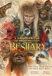 Jim Henson&#39;s Labyrinth: Bestiary (S.T. Bende)