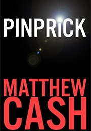 Pinprick (Matthew Cash)