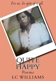 Quite Happy (L.C. Williams)