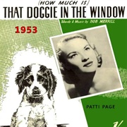 (How Much Is) That Doggie in the Window?