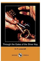 Through the Gates of the Silver Key (H.P. Lovecraft)