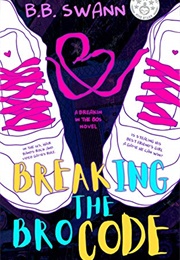 Breaking the Bro Code (B.B. Swann)