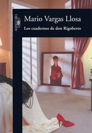 Los Cuadernos De Don Rigoberto (Mario Vargas Llosa)