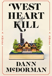 West Heart Kill (Dann Mcdorman)