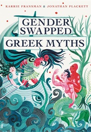 Gender-Swapped Greek Myths (Karrie Fransman)