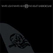 The Velvet Underground - White Light/White Heat (1967)